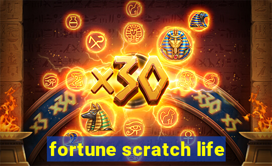 fortune scratch life